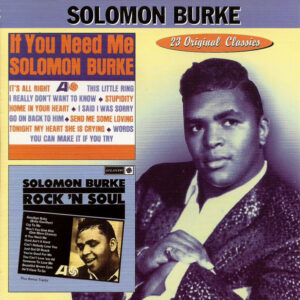 If You Need Me / Rock 'N Soul – Solomon Burke