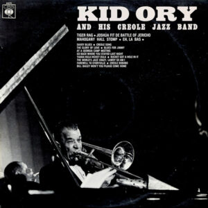 Kid Ory's Creole Jazz Band – Kid Ory And His Creole Jazz Band