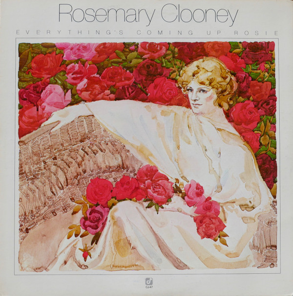 Everything's Coming Up Rosie – Rosemary Clooney
