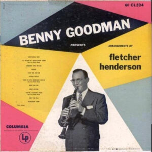 Arrangements By Fletcher Henderson – Benny Goodman