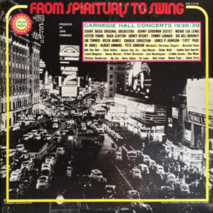 From Spirituals To Swing – Carnegie Hall Concerts 1938/39 – Various