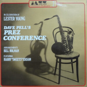 Dave Pell's Prez Conference – Dave Pell Featuring Harry Edison