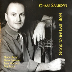 Good To The Last Bop! – Chase Sanborn