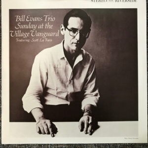 Sunday At The Village Vanguard – The Bill Evans Trio Featuring Scott LaFaro