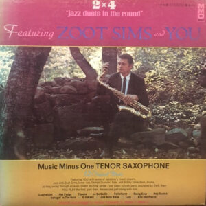 2x4 Jazz Duets in the Round: Music Minus One Tenor Sax – Zoot Sims